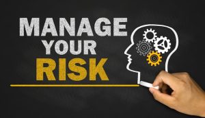 Manage your risk